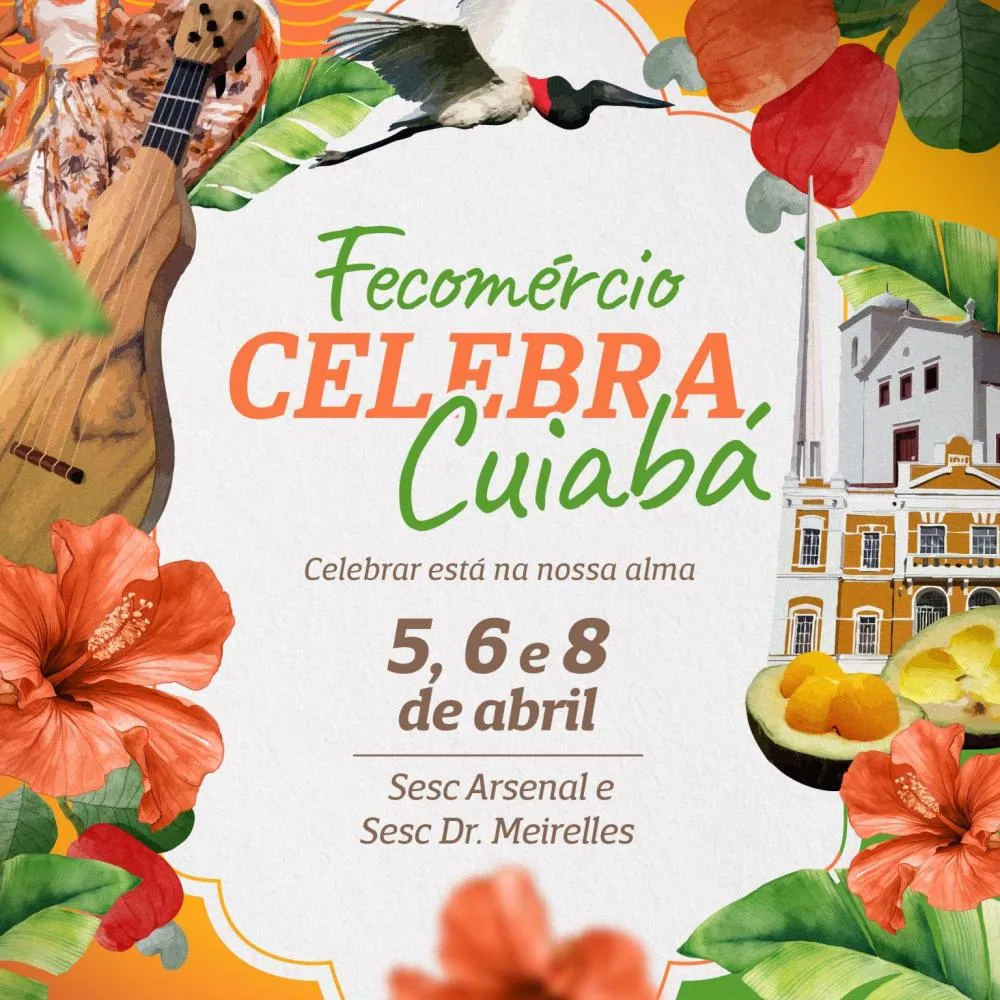 Fecomércio Celebra Cuiabá: comemorações do aniversário da cidade tem programação especial no Sesc-MT 