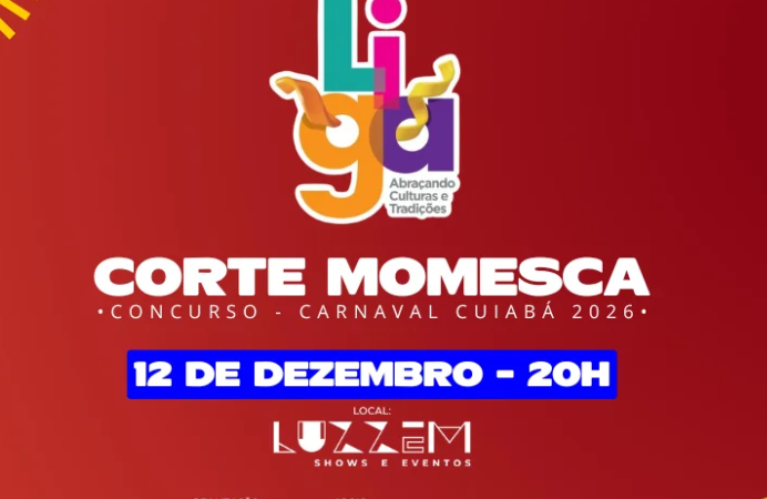 Corte Momesca – Concurso Carnaval Cuiabá 2026 na Luzzem