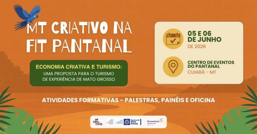FIT PANTANAL:ECONOMIA CRIATIVA E TURISMO UMA PROPOSTA PARA O TURISMO DE EXPERIENCIA DE MATO GROSSO.