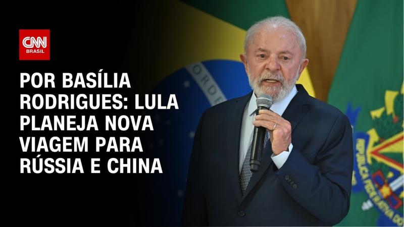 Lula planeja nova viagem com parlamentares para Rússia e China 